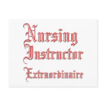 Nursing Instructor - Extraordinaire Post Card