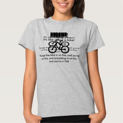 Nursing, it's like riding a bike! Into Hell. T-shirt