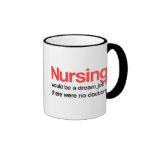 Nursing Quotes Coffee Mug
