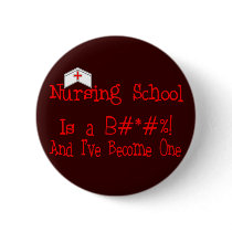 Nursing School is a Bitch buttons