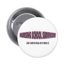 Nursing School Survivor (And I have No Social Life Pin