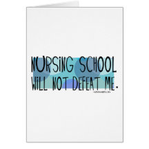 Nursing School will not Defeat Me Card