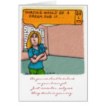 Nursing Would Be a Dream Job If... cards