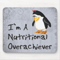 Nutritional Overachiever mousepads by SillyShirts Nutritional Overachiever mousepads