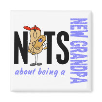 Nuts About Being A New Grandpa 1 Blue magnets by gonenuts Nuts About Being A New Grandpa 1 Blue magnets