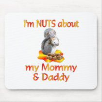 Nuts about Mommy & Daddy mousepads