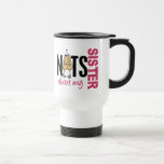 Nuts About My Sister 1 Pink Coffee Mug