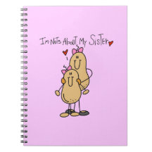 Nuts About My Sister T-shirts and Gifts Spiral Note Book