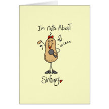 Nuts About Singing T-shirts and Gifts Greeting Cards