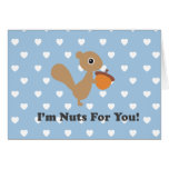 Nuts For You Greeting Cards