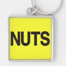 Nuts - Popular American Saying Keychain