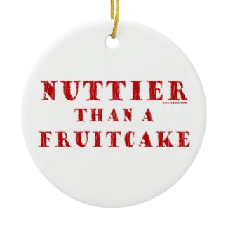 Nuttier Than a Fruitcake ornament