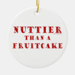 Nuttier Than a Fruitcake Ornament