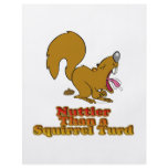 Nuttier Than a Squirrel Turd Funny Design flyers