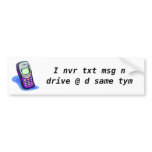 nvr txt msg n drive bumper sticker