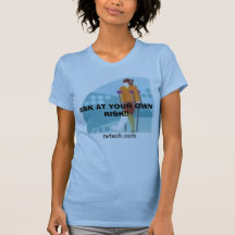 NVTech_vc019731, ASK AT YOUR OWN RISK!! Shirts
