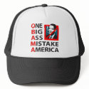 O.B.A.M.A. -- Obama: One Big Ass Mistake America hats