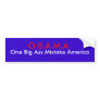 O.B.A.M.A., One Big Ass Mistake America Bumper Sticker