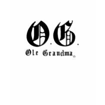 O G Original Grandma t-shirts