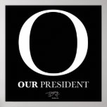 "O - Our President" Print