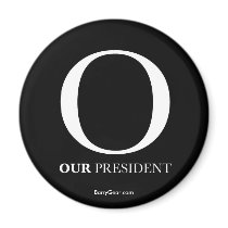 "O - Our President" Round Magnet