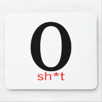 O sh*t mousepads