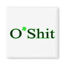 O Shit St Patricks Clover Magnet