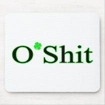 O Shit St Patricks Clover Mouse Pad
