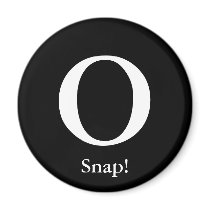O, Snap! Anti-Obama Round Magnet by Bairrington O, Snap! Anti-Obama Round Magnet