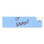 o' snap bumper sticker