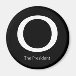 O THE PRESIDENT MAGNET