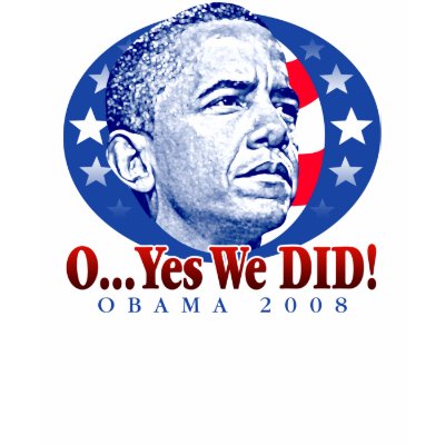 O...Yes We DID! T-Shirt by ttfisher