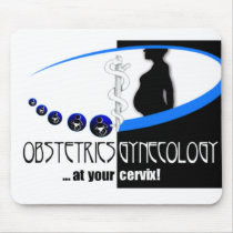 OB / GYN AT YOUR CERVIX - FUNNY MEDICAL mousepads by NurseStore OB / GYN AT YOUR CERVIX - FUNNY MEDICAL mousepads