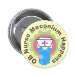 OB Nurse Gifts "Meconium Happens" Pins