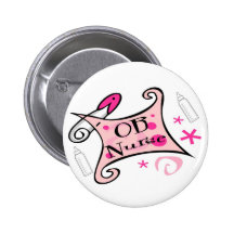 OB nurse (obstetrics) Nursing Pinback Buttons