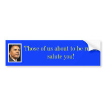 OBAMA01 copy, Those of us about to be ruled sal... bumper stickers