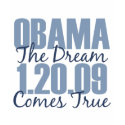 Obama 1-20-09 The Dream Comes True Baby Doll Tee t-shirts by DemocraticTeesGifts Obama 1-20-09 The Dream Comes True Baby Doll Tee t-shirts
