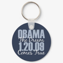 Obama 1-20-09 The Dream Comes True Key Chain keychains by DemocraticTeesGifts Obama 1-20-09 The Dream Comes True Key Chain keychains