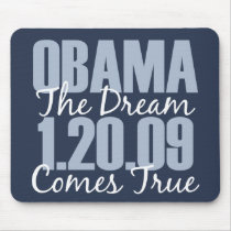 Obama 1-20-09 The Dream Comes True Mousepad by DemocraticTeesGifts Obama 1-20-09 The Dream Comes True Mousepad