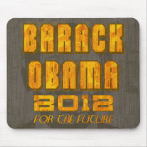 Obama 2012: For the Future Mousepad