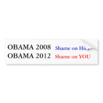 Obama 2012 Shame on You bumper stickers