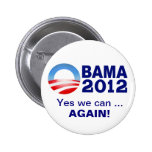 Obama 2012 - Yes we can... Again! Campaign Button