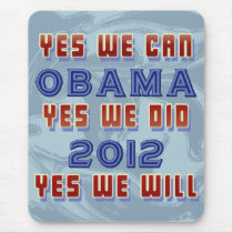 Obama 2012: Yes We Will Mousepad