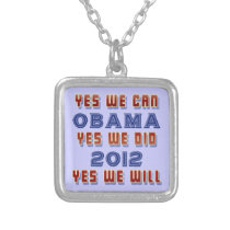 Obama 2012: Yes We Will Necklace