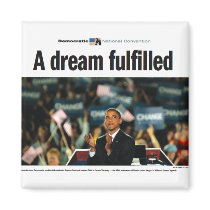 Obama: A Dream Fulfilled Convention Magnet by democrattotheend Obama: A Dream Fulfilled Convention Magnet