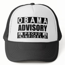 Obama Advisory: Proud Infidel! Trucker Hat