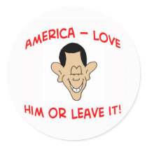obama america love him or leave it round sticker