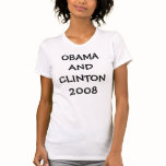 OBAMA AND CLINTON 2008 T-SHIRT