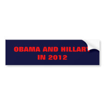 OBAMA AND HILLARY IN 2012 BUMPER STICKER