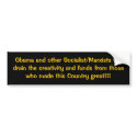 Obama and other Socialist/Marxists will drain t... bumper stickers